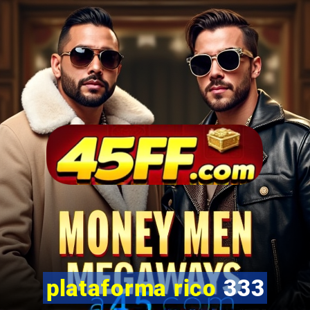 plataforma rico 333